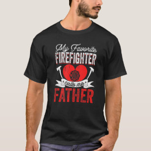Mens My Favourite Firefighter Calls Me Father Fire T-Shirt