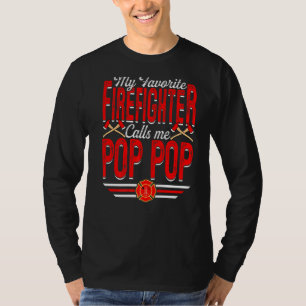 Mens My Favourite Firefighter Calls Me Pop Pop Fir T-Shirt