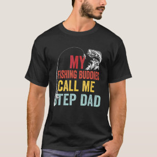 Mens My Favourite Fishing Buddies Call Me Step Dad T-Shirt