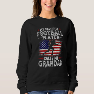 Mens My Favourite Football Player Calls Me Grandad Sweatshirt