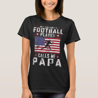 Mens My Favourite Football Player Calls Me Papa Fa T-Shirt