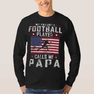 Mens My Favourite Football Player Calls Me Papa Fa T-Shirt