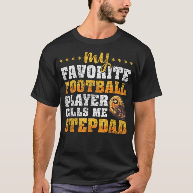 Mens My Favourite Football Player Calls Me Stepdad T-Shirt (Front)