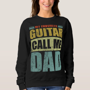 Mens  My Favourite Guitar Calls Me Dad Father's Da Sweatshirt