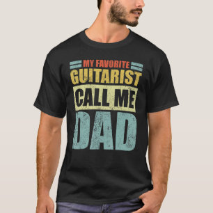 Mens My Favourite Guitarist Calls Me Dad Father's  T-Shirt
