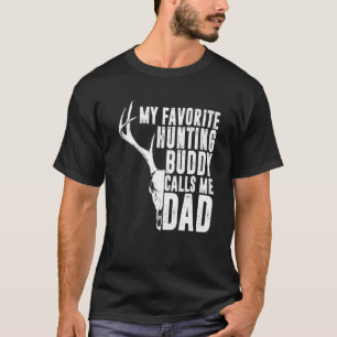 Mens My Favourite Hunting Buddy Calls Me Dad Deer T-Shirt