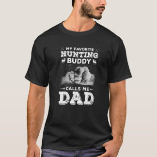 Mens My Favourite Hunting Buddy Calls Me Dad Hunti T-Shirt