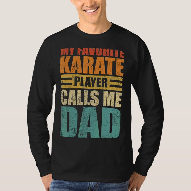 Mens My Favourite Karate Player Calls Me Dad Fathe T-Shirt (Front)
