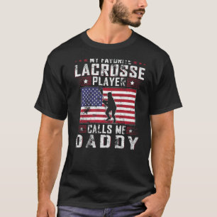 Mens My Favourite Lacrosse Player Calls Me Daddy F T-Shirt