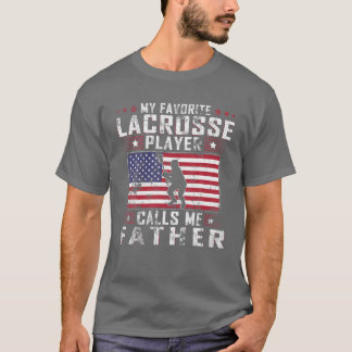 Mens My Favourite Lacrosse Player Calls Me Father T-Shirt