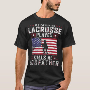 Mens My Favourite Lacrosse Player Calls Me Godfath T-Shirt