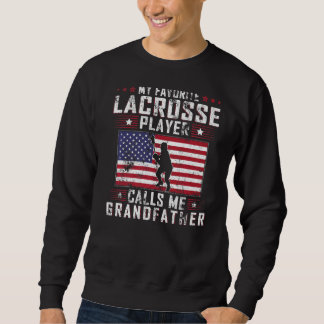 Mens My Favourite Lacrosse Player Calls Me Grandfa Sweatshirt