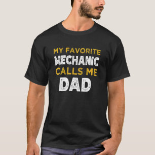 Mens My Favourite Mechanic Calls Me Dad T-Shirt