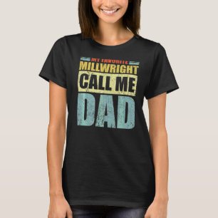 Mens  My Favourite Millwright Calls Me Dad Father' T-Shirt