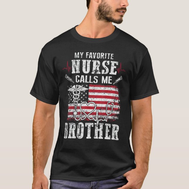Mens My Favourite Nurse Calls Me Brother Fathers D T-Shirt (Front)
