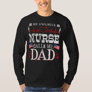 Mens My Favourite Nurse Calls Me Dad Father's Day T-Shirt