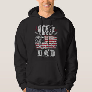 Mens My Favourite Nurse Calls Me Dad Funny Fathers Hoodie