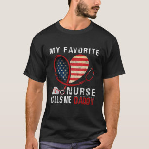 Mens My Favourite Nurse Calls Me Daddy Fathers Day T-Shirt