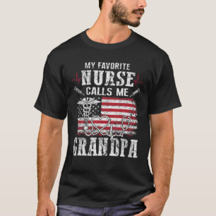 Mens My Favourite Nurse Calls Me Grandpa Fathers D T-Shirt
