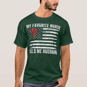 Mens My Favourite Nurse Calls Me Husband American T-Shirt