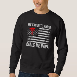 Mens My Favourite Nurse Calls Me Papa American Fla Sweatshirt