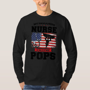 Mens My Favourite Nurse Calls Me Pops Pops T-Shirt