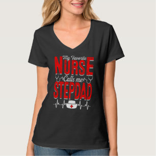Mens My Favourite Nurse Calls Me Stepdad Nursing P T-Shirt