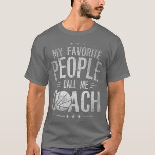 Mens My Favourite People Call Me Basketball Coach  T-Shirt