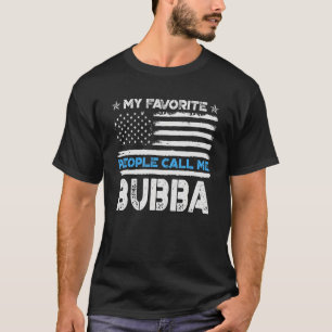 Mens My Favourite People Call Me Bubba Usa Flag Fa T-Shirt