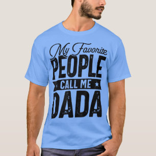 Mens My Favourite People Call Me Dada Funny Grandp T-Shirt