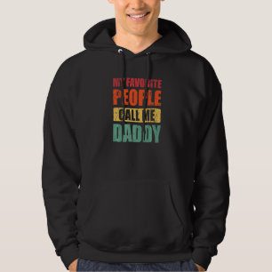 Mens My Favourite People Call Me Daddy Dad Father Hoodie