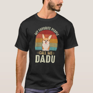 Mens My Favourite People Call Me Dadu Cute Corgi T-Shirt