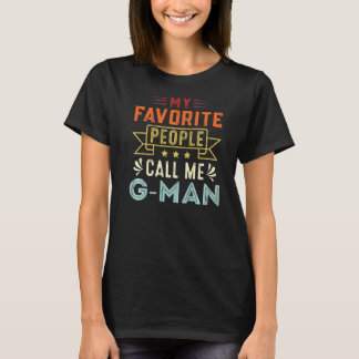 Mens My Favourite People Call Me G Man Retro  Fath T-Shirt