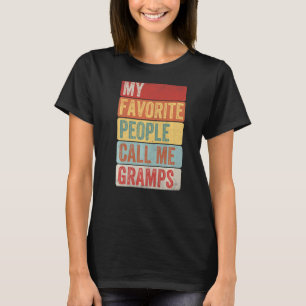 Mens My Favourite People Call Me Gramps  For Fathe T-Shirt