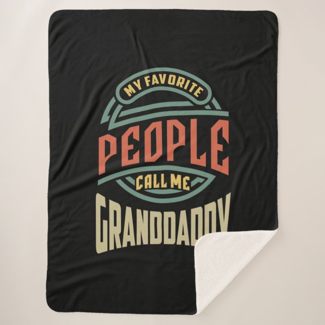 Mens My Favourite People Call Me Granddaddy Gift Sherpa Blanket (Front)