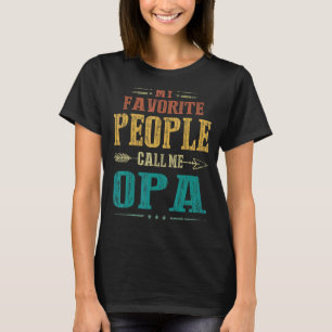 Mens My Favourite People Call Me Opa  Dad Papa Gra T-Shirt