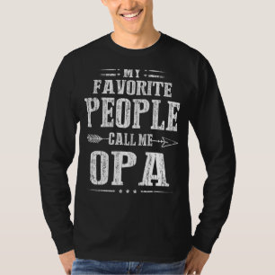 Mens My Favourite People Call Me Opa  Dad Papa Gra T-Shirt