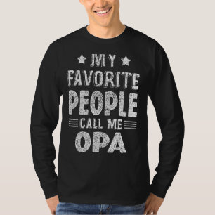 Mens My Favourite People Call Me Opa  Dad Papa Gra T-Shirt