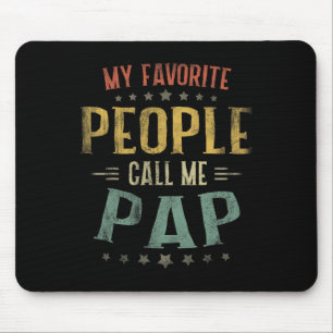 Mens My Favourite People Call Me Pap Shirt Fathers Mouse Pad