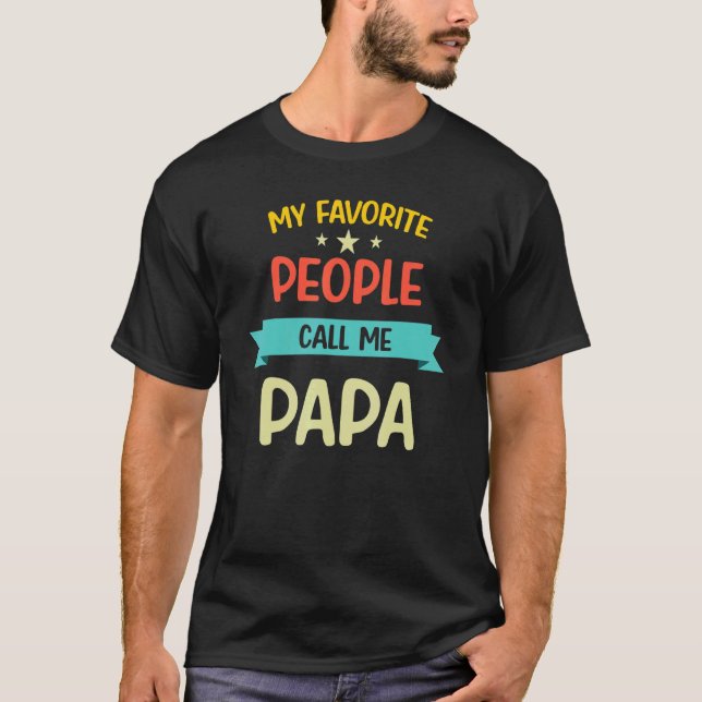 Mens My Favourite People Call Me Papa Proud Papa P T-Shirt (Front)