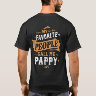 Mens My Favourite People Call Me Pappy Dad Father  T-Shirt