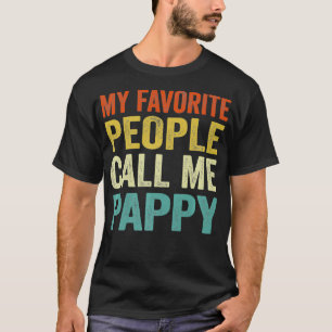 Mens My Favourite People Call Me Pappy  Father's D T-Shirt
