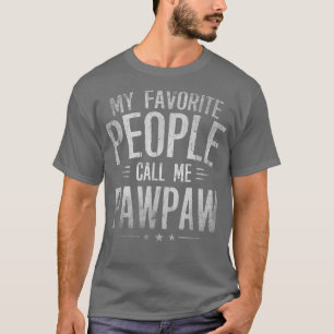 Mens My Favourite People Call Me Pawpaw Funny Fat T-Shirt