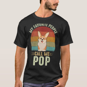 Mens My Favourite People Call Me Pop Cute Corgi G T-Shirt