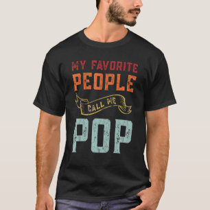 Mens My Favourite People Call Me Pop   Humour Fath T-Shirt
