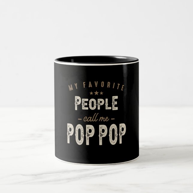 Mens My Favourite People Call Me Pop-Pop Funny Dad Two-Tone Coffee Mug (Center)