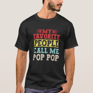 Mens My Favourite People Call Me Pop Pop Grandpa C T-Shirt