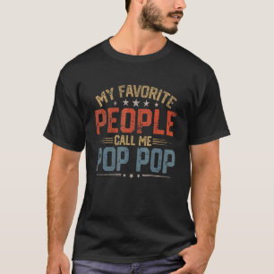 Mens My Favourite People Call Me Pop Pop Retro Fat T-Shirt
