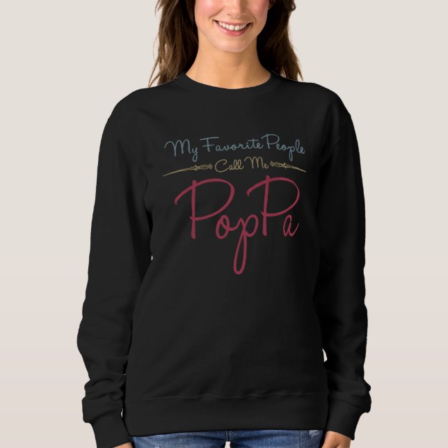 Mens My Favourite People Call Me Poppa   Poppa Sweatshirt (Front)