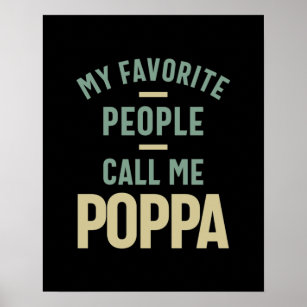Mens My Favourite People Call Me Poppa Poster